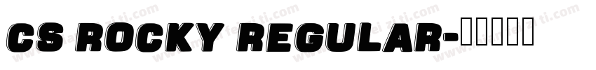 CS Rocky Regular字体转换